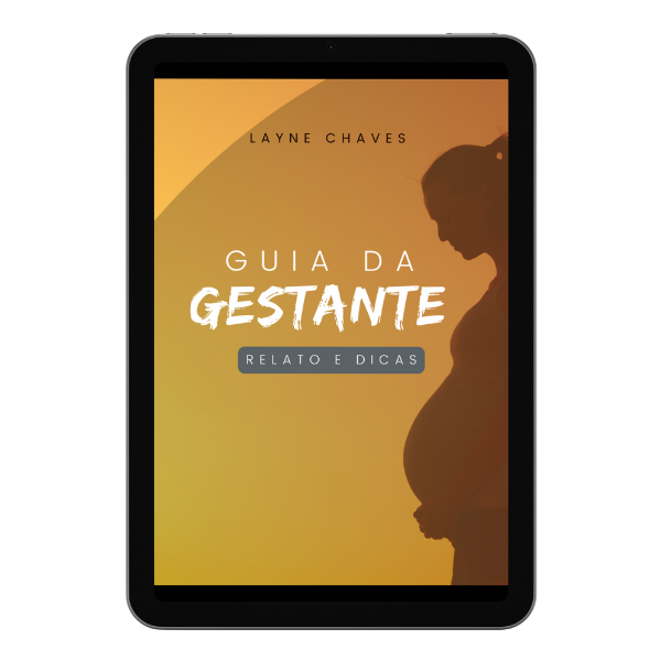 Guia da Gestante: Relato e Dicas