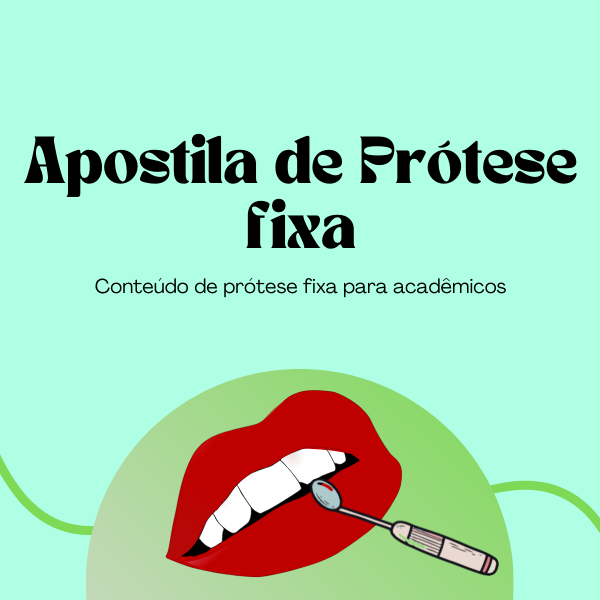 Apostila de Prótese Fixa para a Graduação