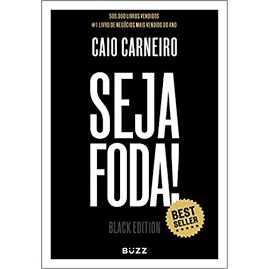 seja foda (black edition) autor caio carneiro