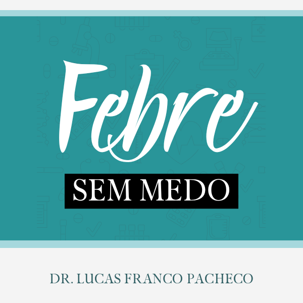 Febre sem medo