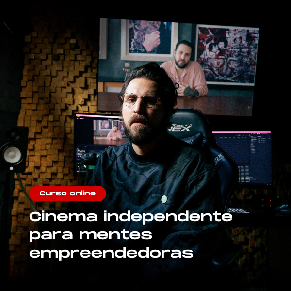 Cinema independente para mentes empreendedoras