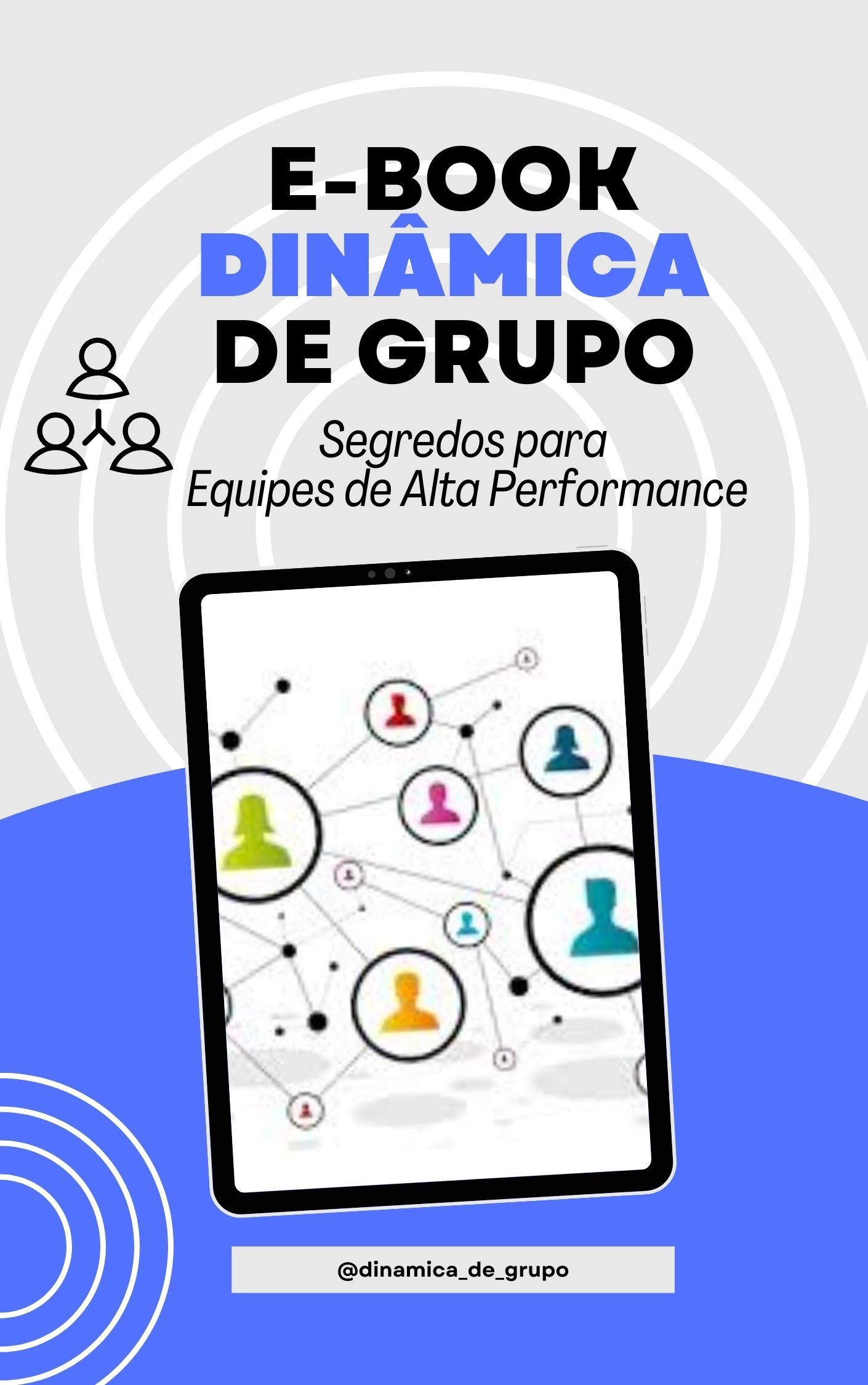 Transforme Sua Equipe: E-book de Dinâmicas de Grupo para Gestão de Alta Performance