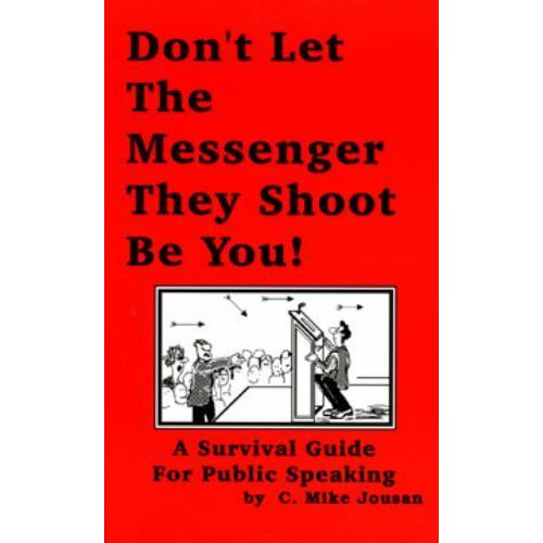 Livro Don't Let the Messenger They Shoot Be You!