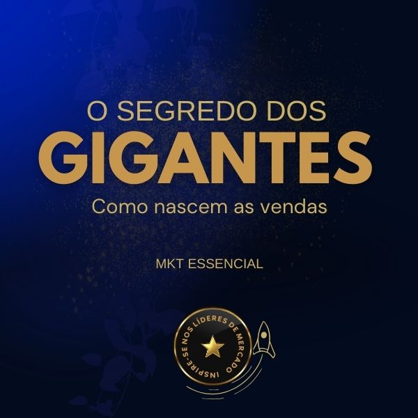 Os Segredos dos Gigantes: Como Nascem as Vendas
