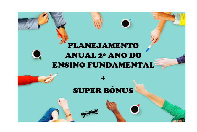 PLANEJAMENTO ANUAL 2º ANO DO ENSINO FUNDAMENTAL ALINHADO COM A BNCC DE 2022/2023