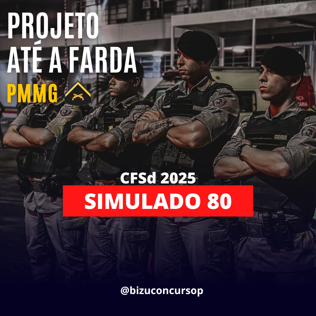SIMULADO 80 PÓS-EDITAL CFSd PMMG 2025