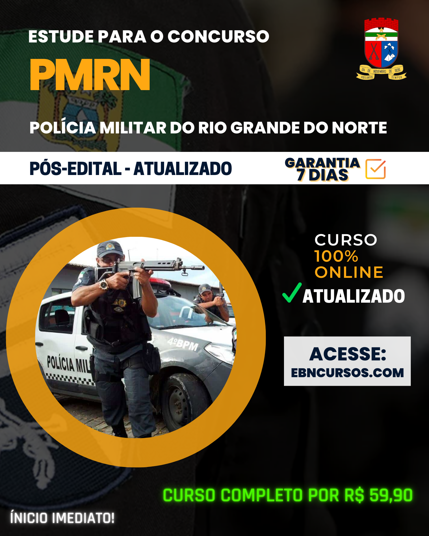 PÓS-EDITAL - POLÍCIA MILITAR DO RIO GRANDE DO NORTE - EBN CURSOS - PMRN