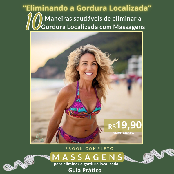 Eliminando a Gordura Localizada com Massagens