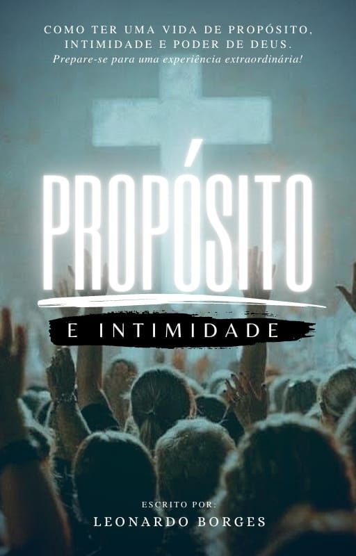 PROPOSITO E INTIMIDADE - Prepare-se para um novo nível de intimidade com DEUS