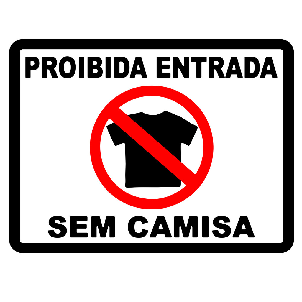 Adesivo Placa Aviso Entrada Sem Camisa 20cm x 15cm