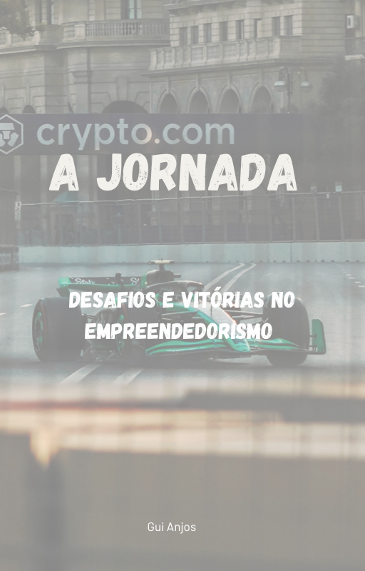 A jornada Desafios e vitórias no empreendedorismo