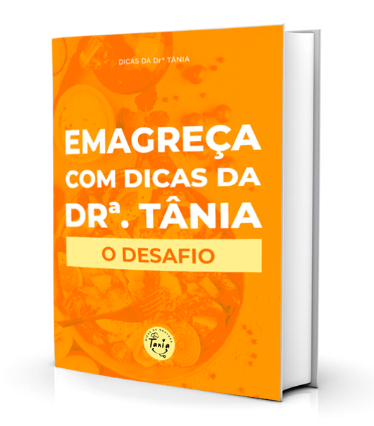 Emagreça com Dicas da Dra. Tânia - O E-BOOK DEFINITIVO PARA EMAGRECER DE CORPO E MENTE
