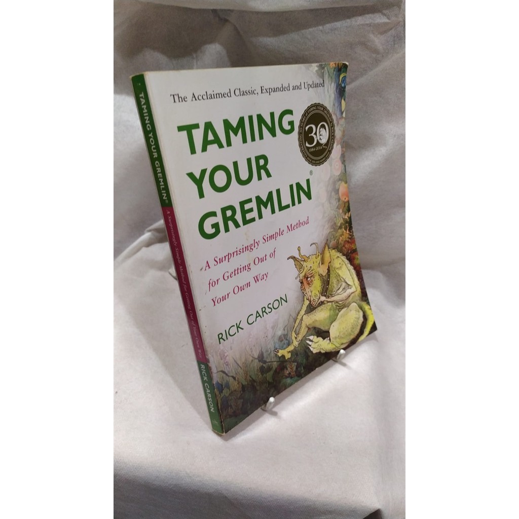 Taming your Gremlin A surprisingly Simple Method for Getting Out of Your Own Way autor Rick Carson