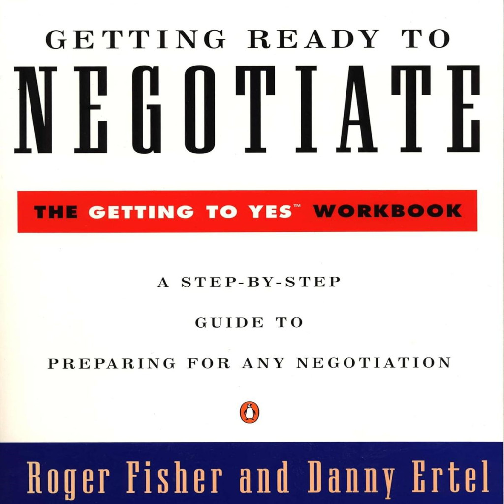 Getting Ready to Negotiate: The Getting to Yes Workbook autor Roger Fisher