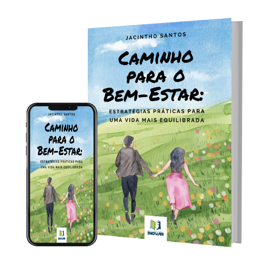 Caminho para o Bem-Estar: Estratégias Práticas para Uma Vida Mais Equilibrada