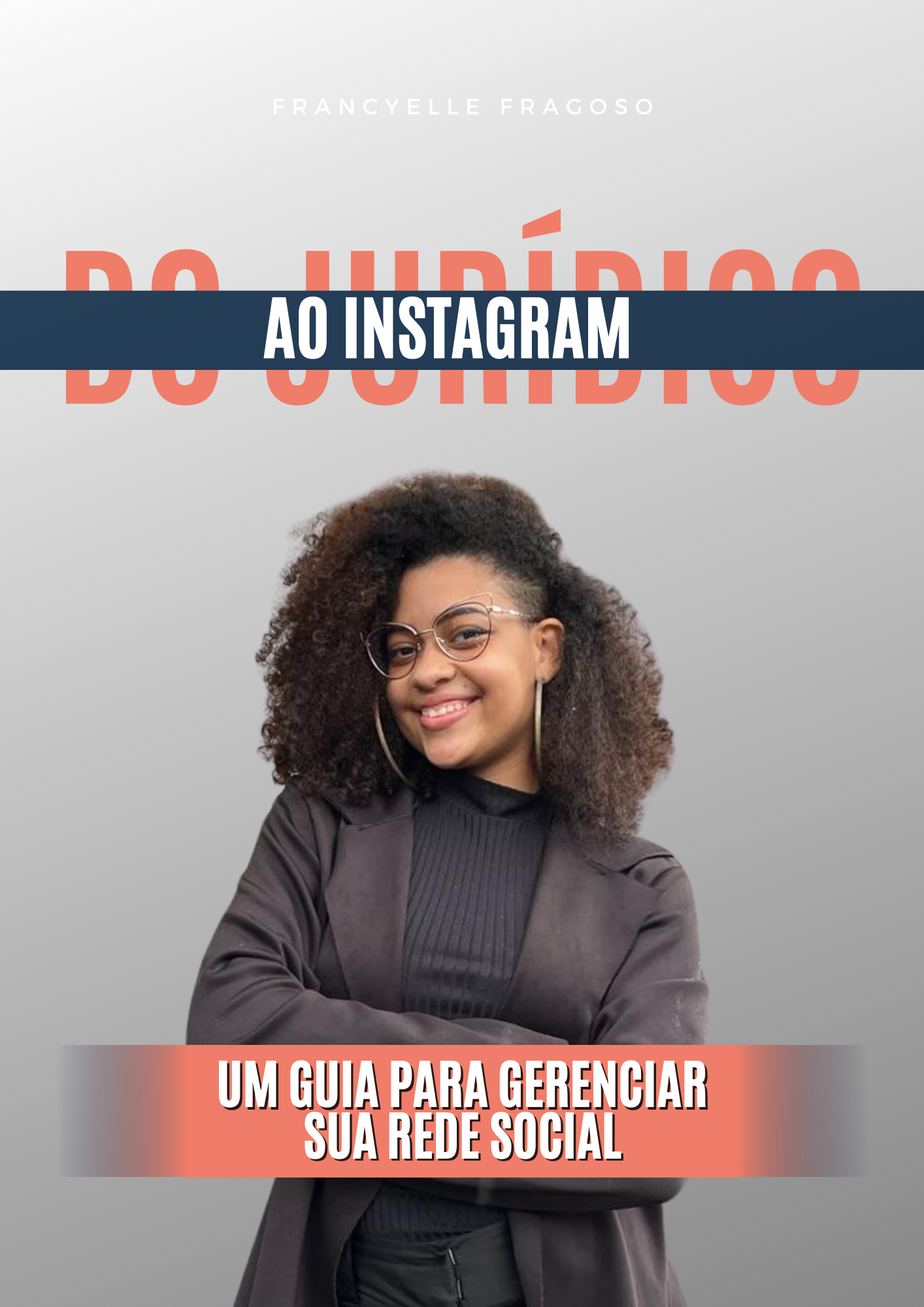 Do Jurídico ao Instagram: Um Guia Para Gerenciar Sua Rede Social