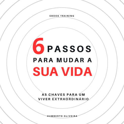 6 passos para mudar a sua vida