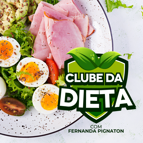 Clube da Dieta com Fernanda Pignaton