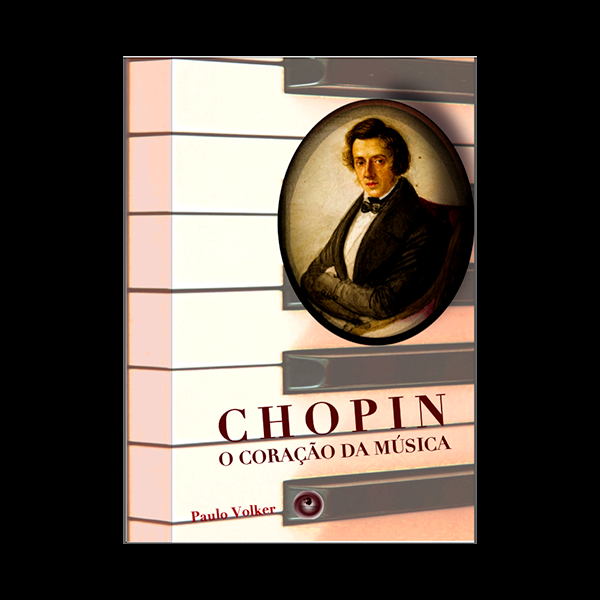 CHOPIN: O CORAÇÃO DA MÚSICA