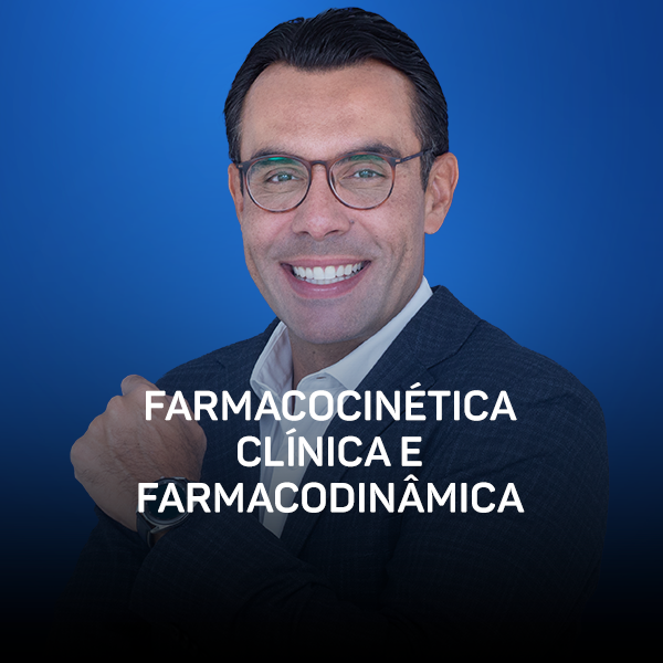 Curso - Farmacocinética Clínica e Farmacodinâmica