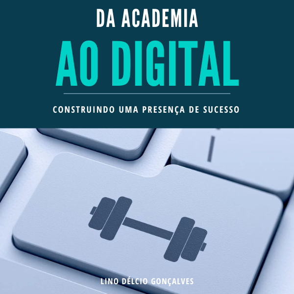 Da Academia ao Digital - Construindo uma presença de sucesso