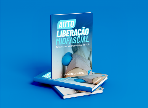 Auto Liberação Miofascial: aprenda como aliviar as dores do dia a dia.