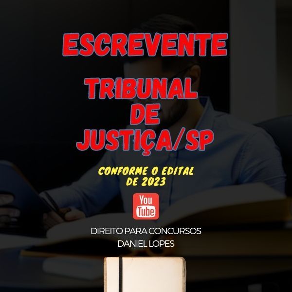 ESCREVENTE DO TJ/SP (DIREITO) - LEI SECA COMPILADA + CRONOGRAMA