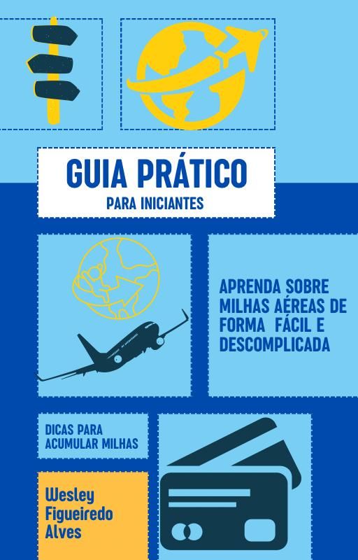 Guia Prático para Iniciantes: Aprenda sobre Milhas Aéreas de Forma Fácil e Descomplicada
