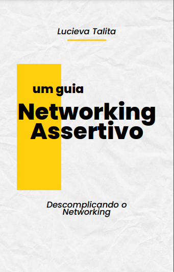 Networking Assertivo, Descomplicando o Networking
