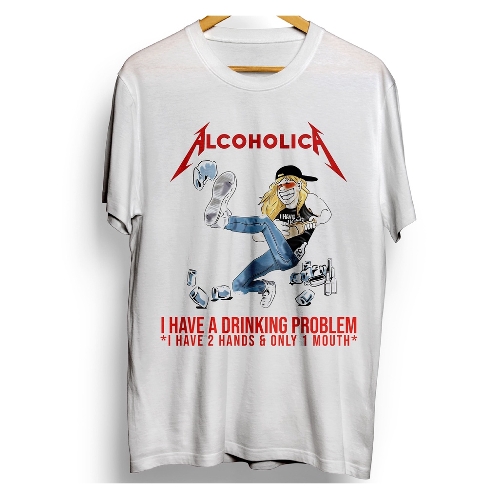 Camiseta Alcoholica  I Have a Drinking Problem I Have 2 hands & only 1 Mouth James Hetfield