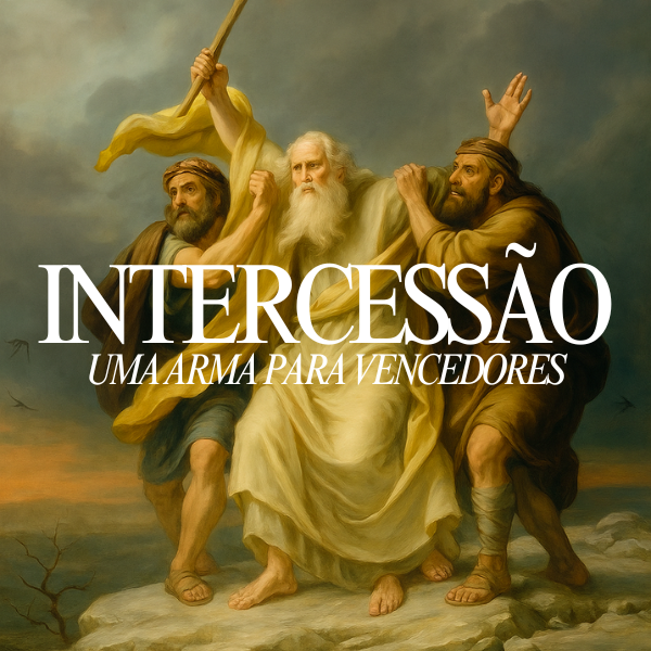 INTERCESSÃO - UMA ARMA PARA VENCEDORES
