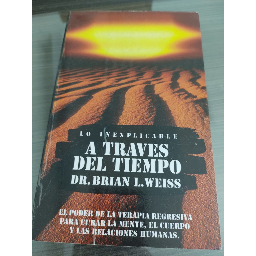 Livro Lo Inexplicable a Traves del Tiempo Dr. Brian L. Weiss