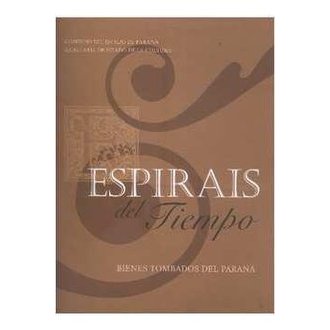 Espirais Del Tiempo autor Gobierno Del Estado de Paraná