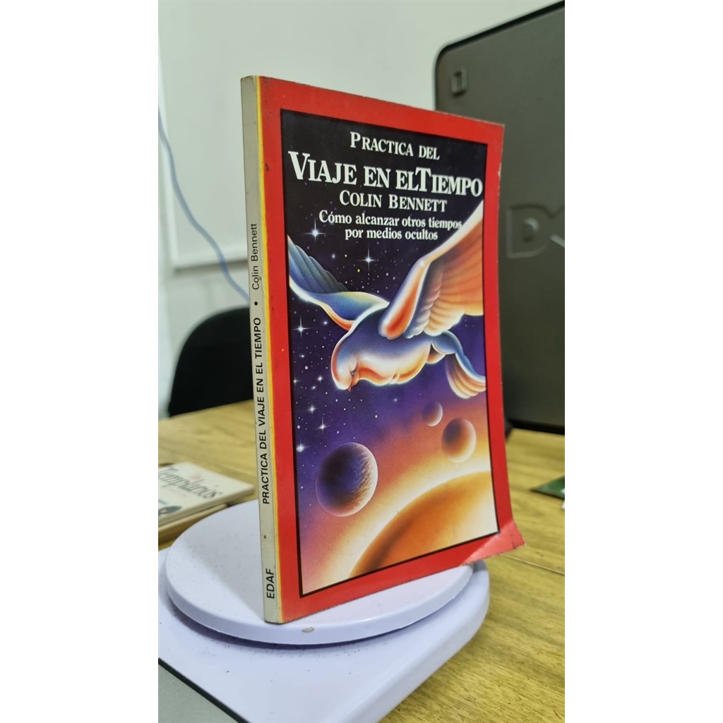 practica del viaje en el tiempo autor colin bennet