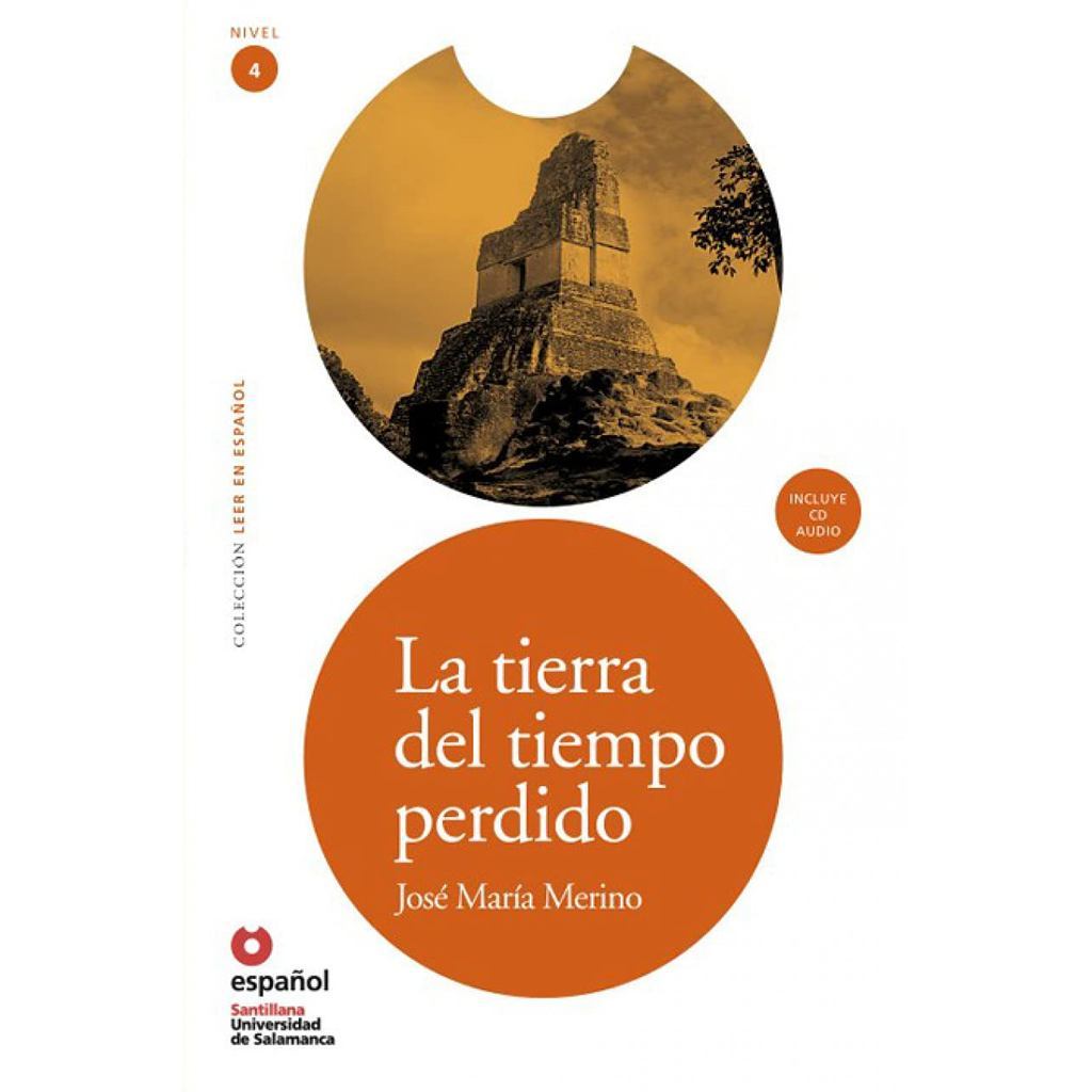 La Tierra Del Tiempo Perdido De José María Merino Coleção Leer En Español Nível 4