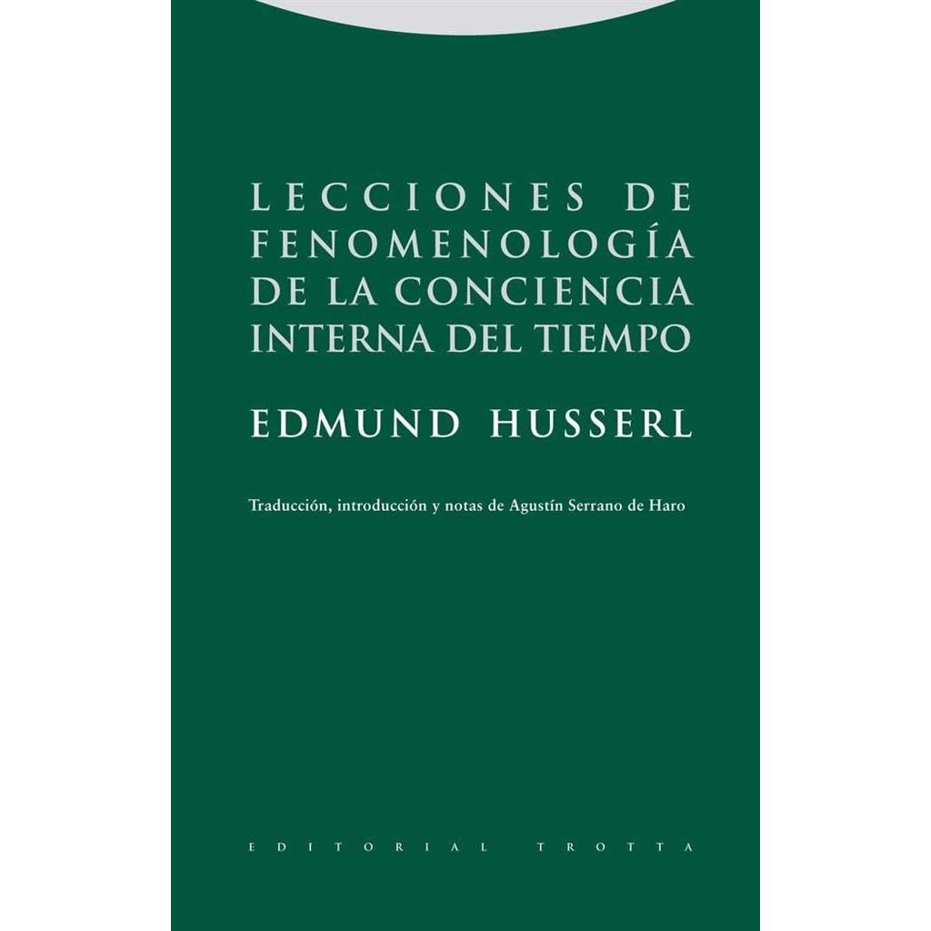 Lecciones de fenomenologia de la conciencia interna del tiempo/ Phenomenology Lessons of Internal Consciousness of Time