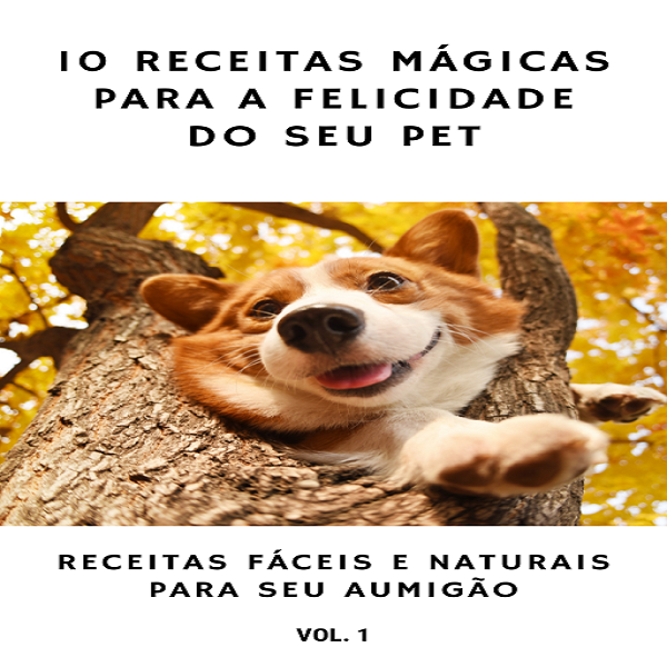 10 Receitas Mágicas para a Felicidade do seu PET