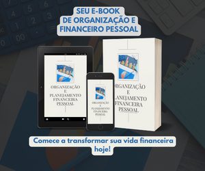 PLANEJAMENTO E ORGANIZAÇÃO FINANCEIRA PESSOAL