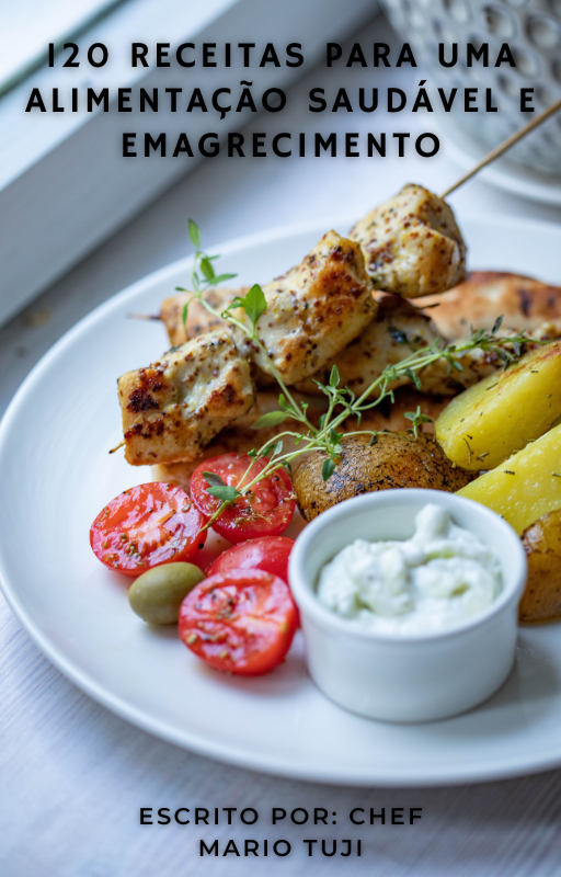 120 RECEITAS PARA UMA ALIMENTAÇÃO SAUDÁVEL E EMAGRECIMENTO