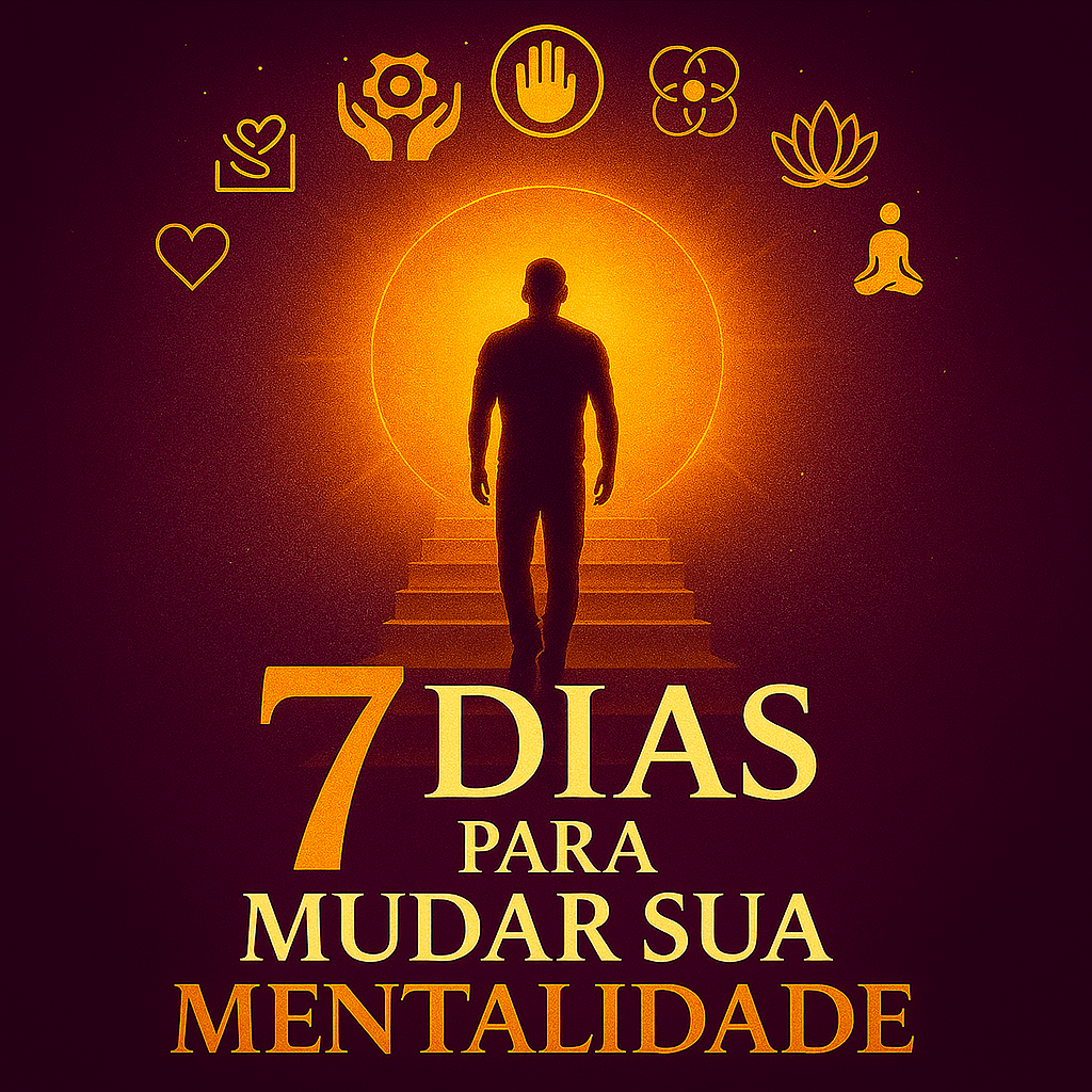 7 Dias para mudar sua mentalidade