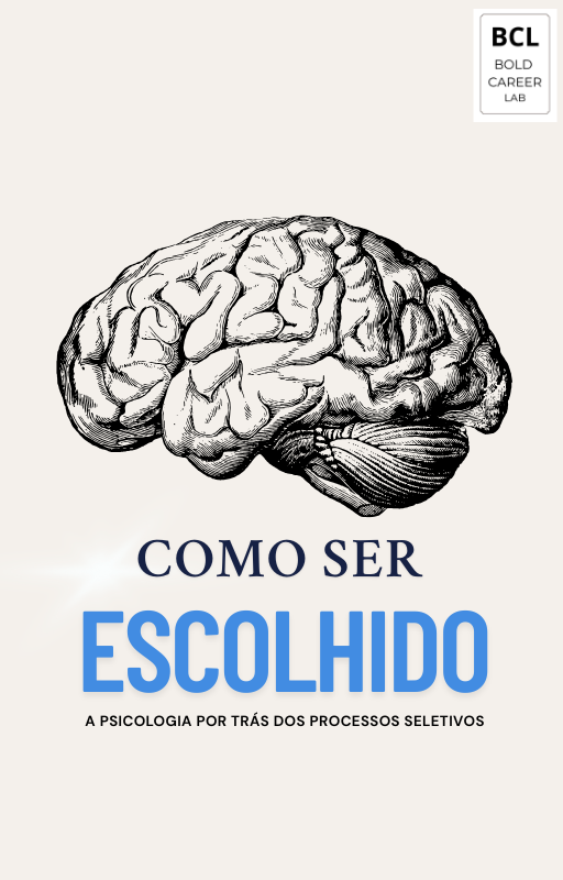Como Ser Escolhido - A Psicologia por Trás dos Processos Seletivos