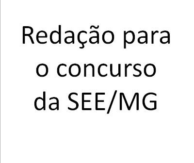 Redação para o concurso público Estado de MG - SEE