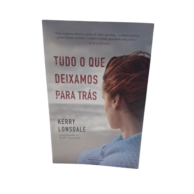 Tudo o que deixamos para trás - Kerry Lonsdale
