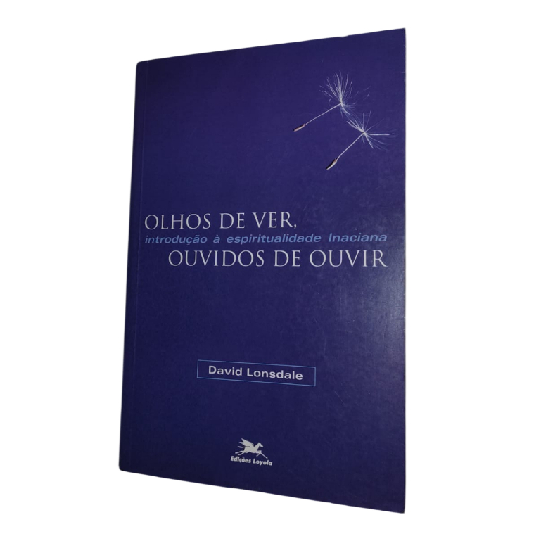 Olhos de ver, Ouvidos de Ouvir - David Lonsdale