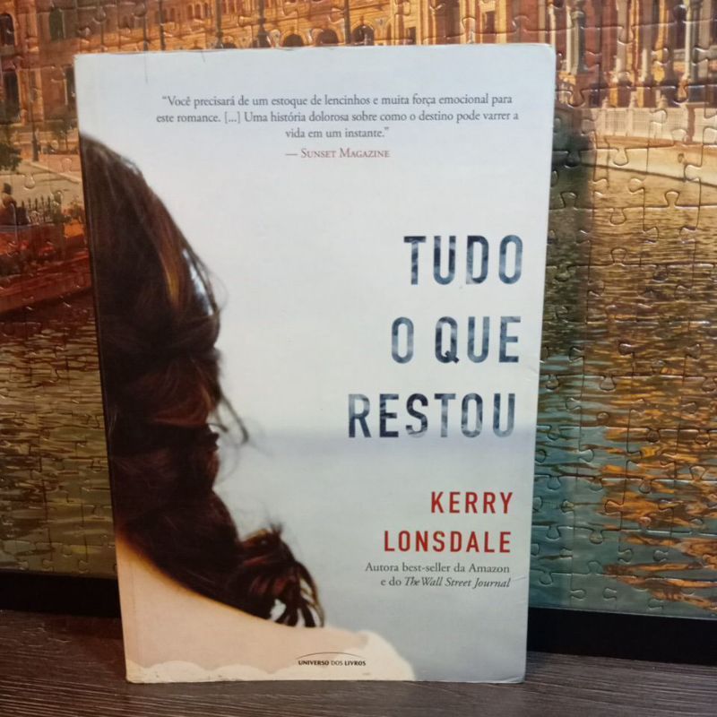 Tudo O Que Restou ( 1 volume da Triologia Everything) , de Kerry Lonsdale .