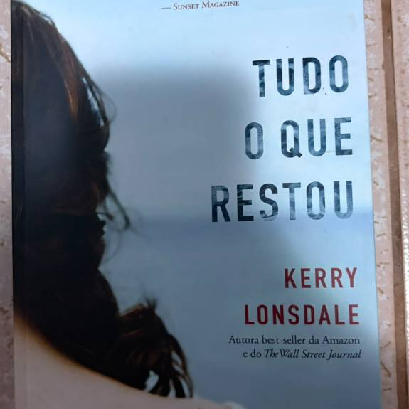LIVROS KELLY LONSDALE - TUDO O QUE DEIXOU; TUDO O QUE DEIXAMOS PARA TRÁS