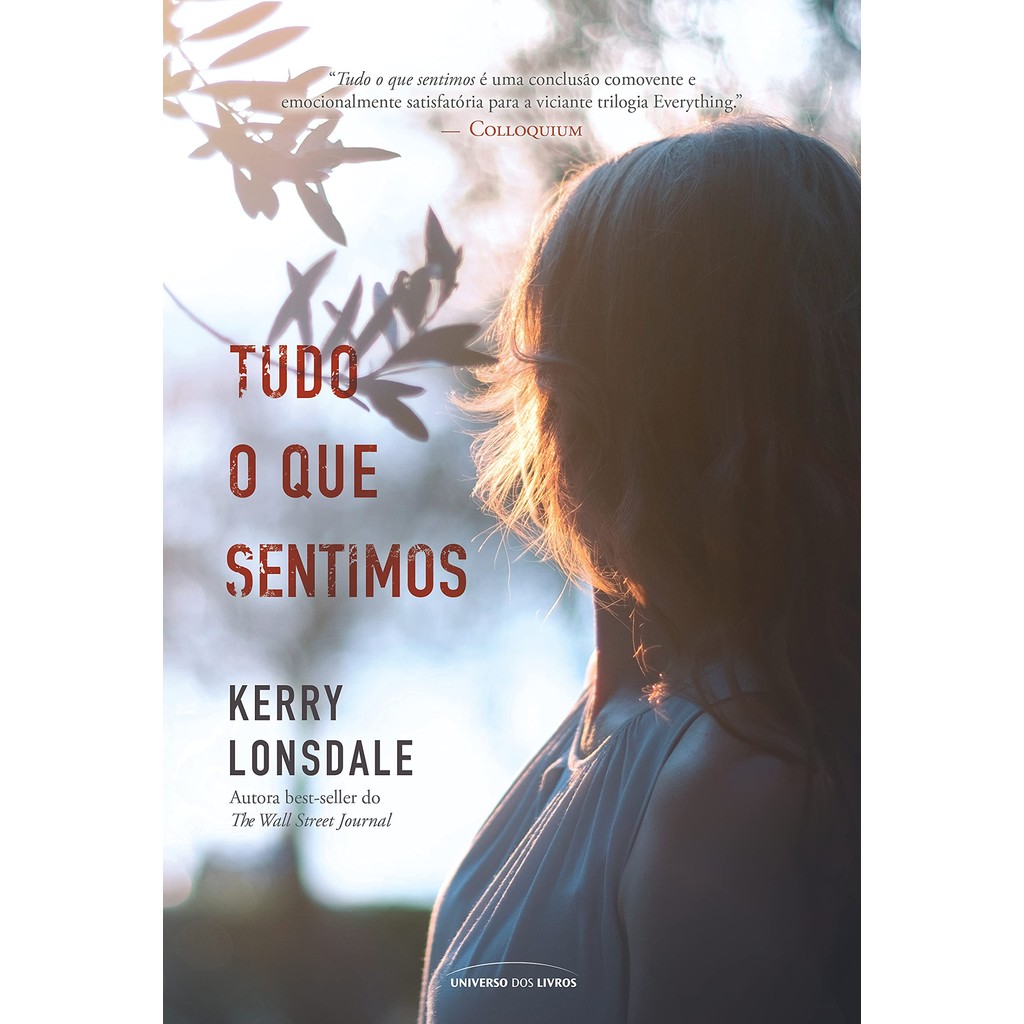 Livro - Tudo o que Sentimos - Kerry Lonsdale