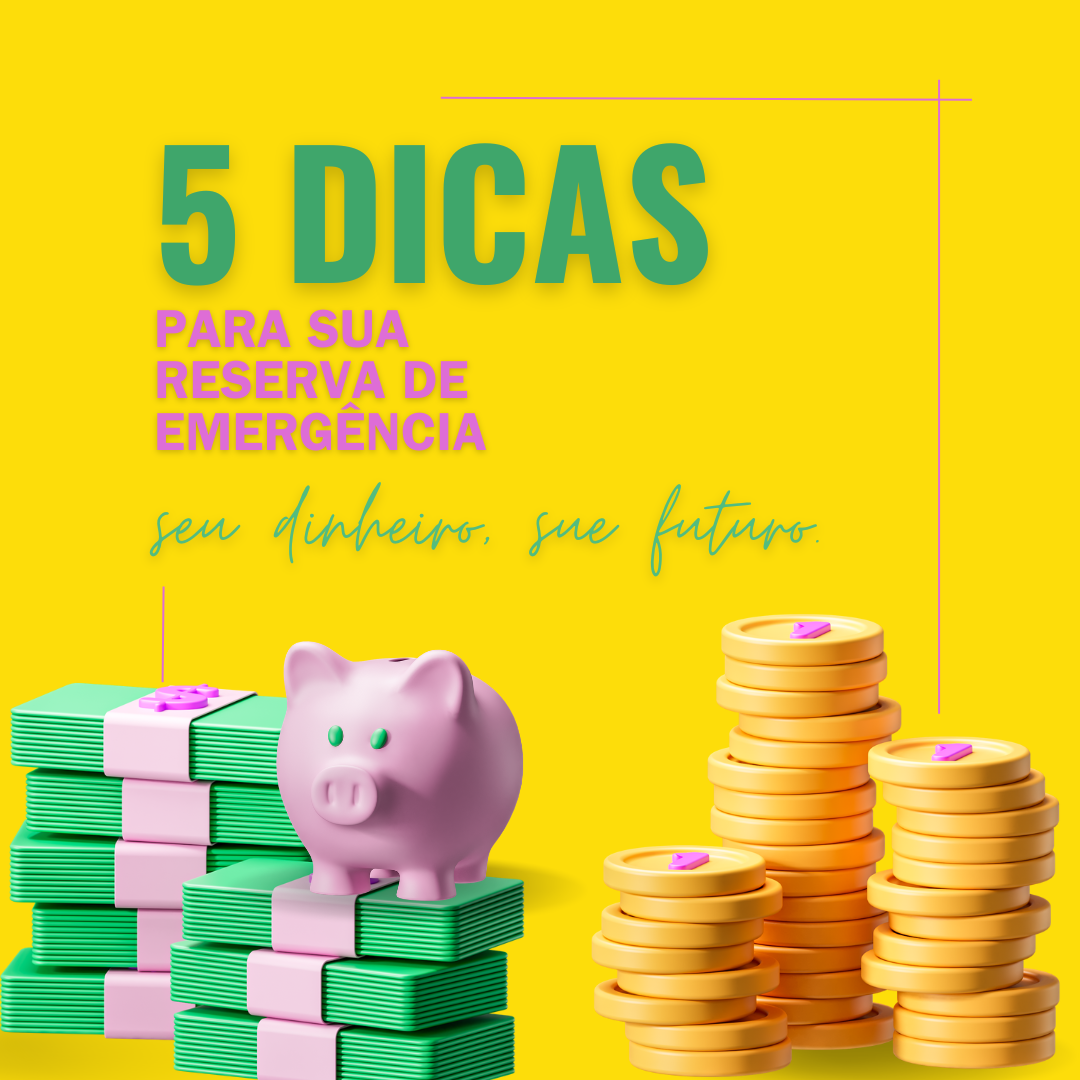 5 Dicas para sua reserva de emergência