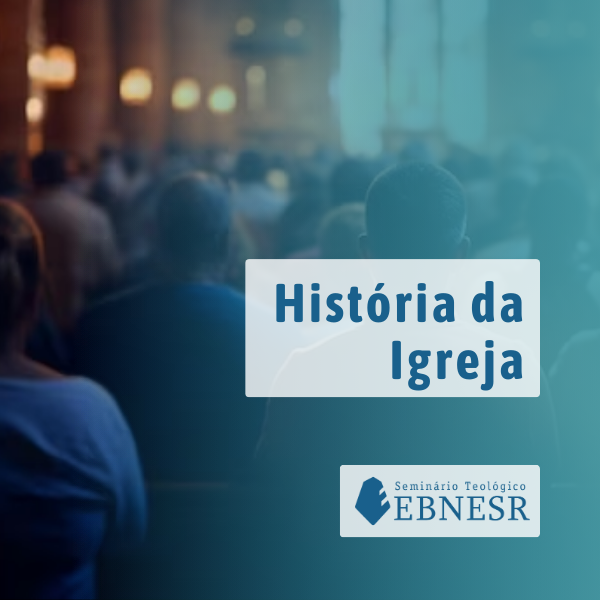 Curso de Teologia: História da Igreja