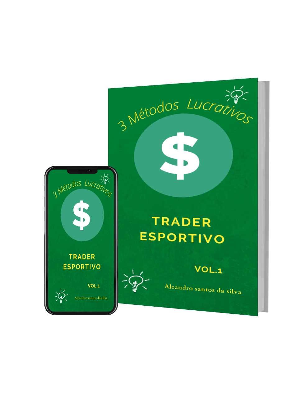 3 métodos lucrativos trader esportivo vol.1